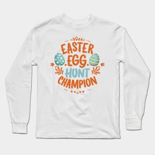 Easter Egg Hunt Champion: Easter day best gift Long Sleeve T-Shirt